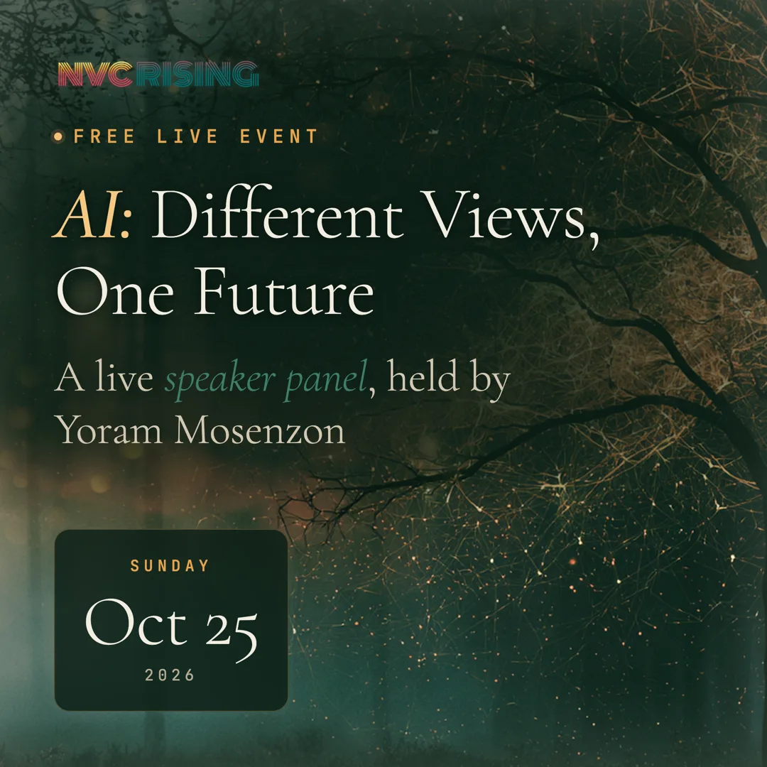 Flyer: AI: Different Views, One Future, a free live speaker panel held by Yoram Mosenzon, hosted by NVC Rising, Sunday October 25, 2026