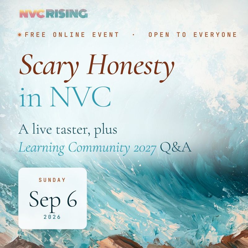 Flyer: Scary Honesty in NVC, a live taster plus Learning Community 2027 Q&A, Sunday September 6, 2026
